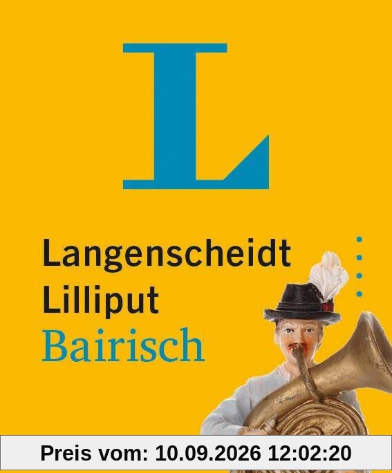 Langenscheidt Lilliput Bairisch: Hochdeutsch-Bairisch / Bairisch-Hochdeutsch