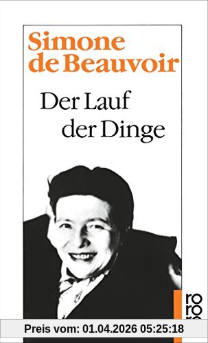 Der Lauf der Dinge (Beauvoir: Memoiren, Band 3)