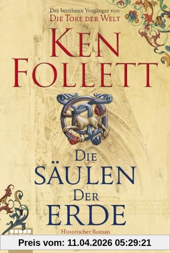 Die Säulen der Erde. Roman