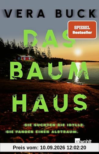 Das Baumhaus: Sie suchten die Idylle. Sie fanden einen Albtraum. | Der Must-Read Thriller des Jahres