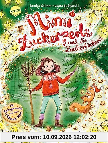 Mimi Zuckerperle und die Zauberbäckerei (2). Die fliegenden Weihnachtsplätzchen: Interaktiver Lesespaß mit originellen Mitmach-Ideen für Kinder ab 7 Jahren