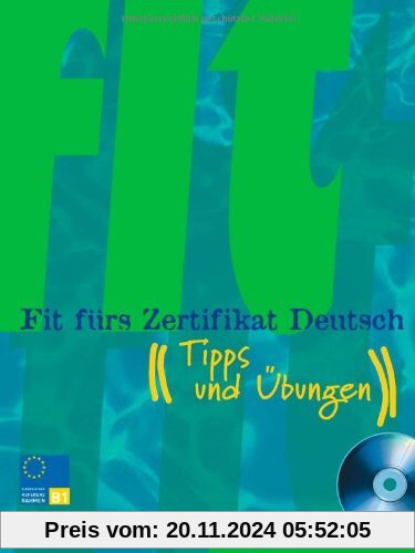 Fit fürs Zertifikat Deutsch: Tipps und Übungen.Deutsch als Fremdsprache / Lehrbuch mit integrierter Audio-CD: Tipps und 