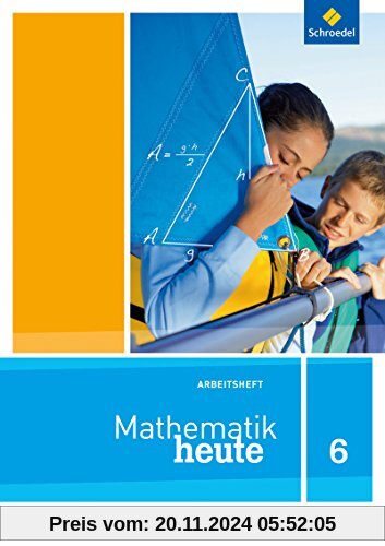 Mathematik heute - Ausgabe 2012 für Sachsen: Arbeitsheft 6