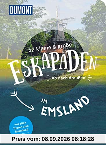 52 kleine & große Eskapaden im Emsland: Ab nach draußen! (DuMont Eskapaden)