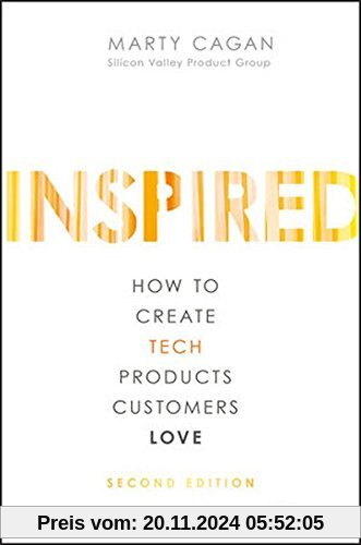 INSPIRED: How to Create Tech Products Customers Love