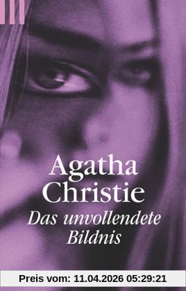 Das unvollendete Bildnis. Ein Hercule- Poirot- Krimi.