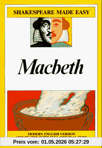 Macbeth: Modern English Version Side-By-Side with Full Original Text (Shakespeare Made Easy)