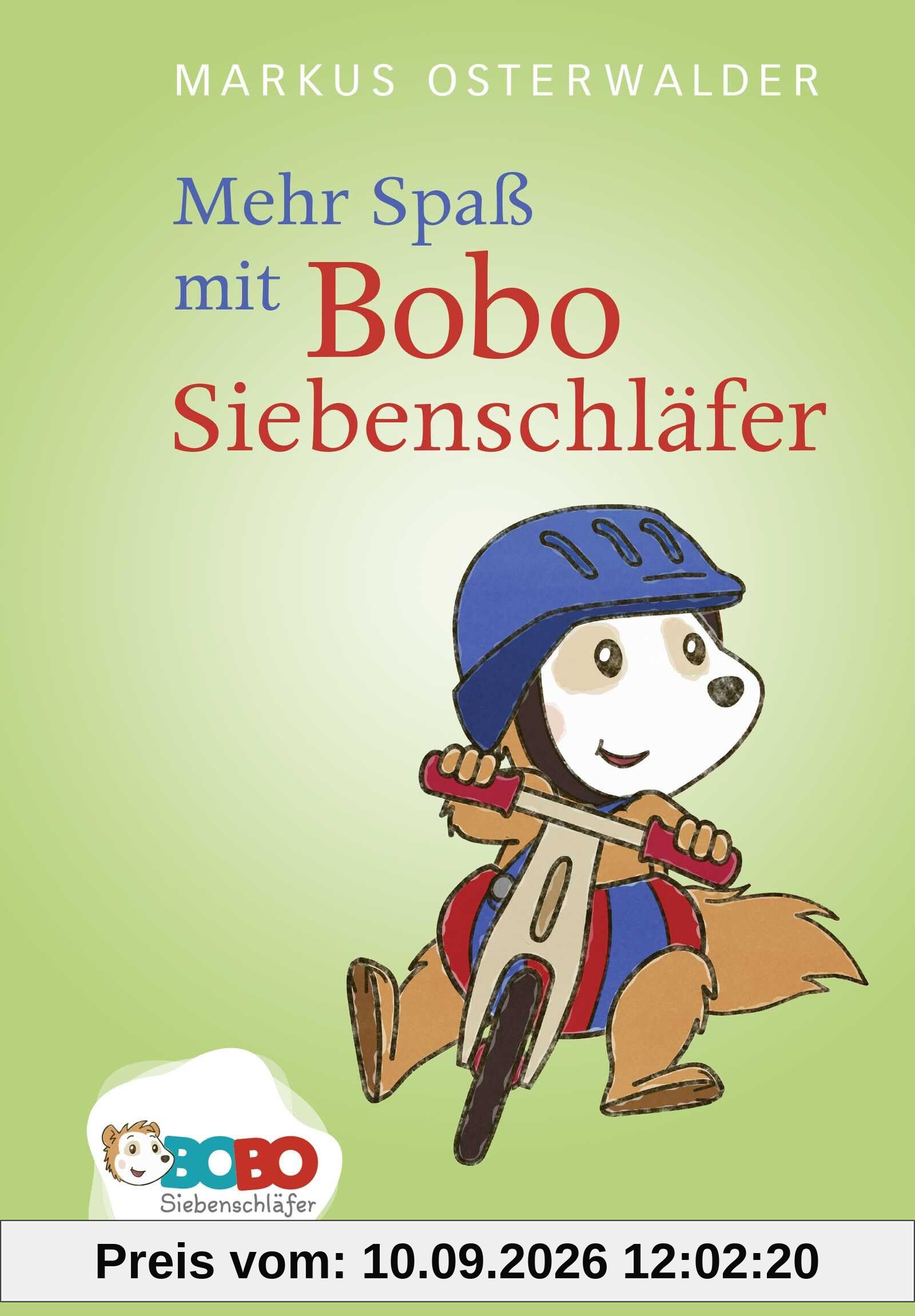 Mehr Spaß mit Bobo Siebenschläfer: Bilderbuch zur TV-Serie (Bobo Siebenschläfer: Die Bücher zur TV-Serie zum Vorlesen ab 2 Jahre, Band 4)