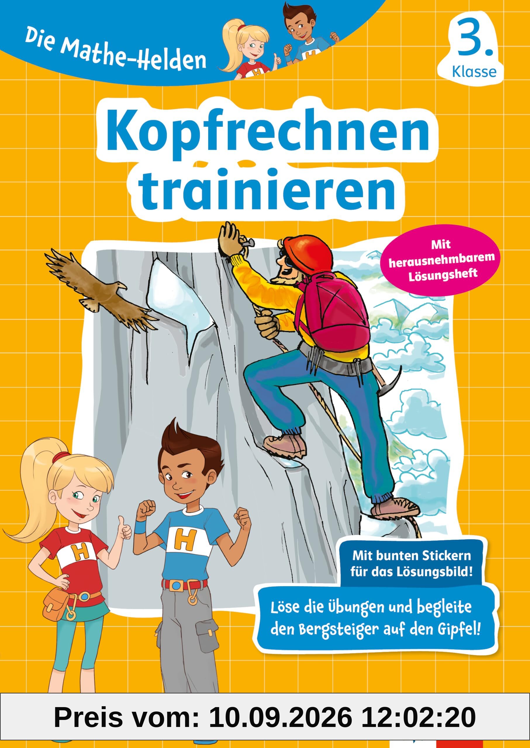 Klett Die Mathe-Helden Kopfrechen-Training 3. Klasse: Mathe-Übungsheft für die Grundschule