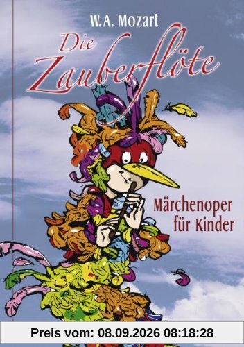 Mozart, Wolfgang Amadeus - Die Zauberflöte, Märchenoper für Kinder