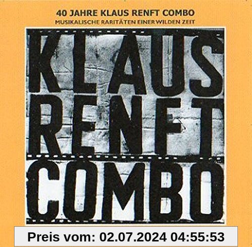 40 Jahre Klaus Renft Combo.Musikalische Raritäten