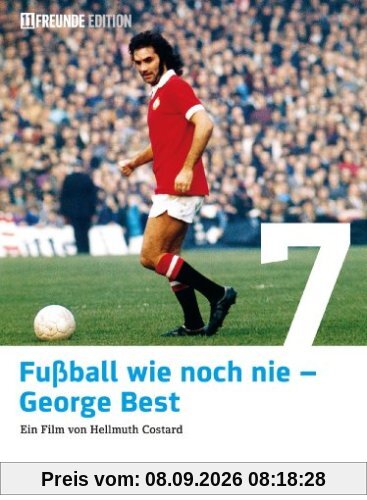 Fußball wie noch nie - George Best (11 Freunde Edition)