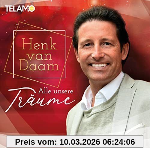 Henk Van Daam Alle Unsere Träume