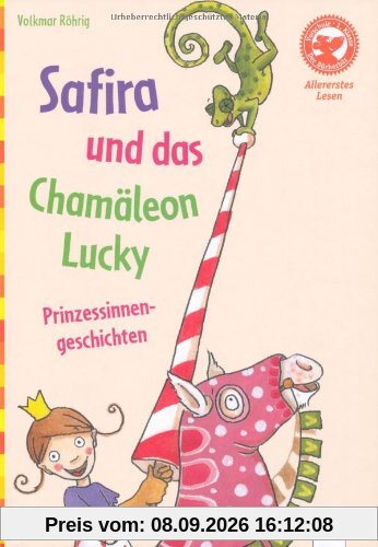 Safira und das Chamäleon Lucky. Prinzessinnengeschichten: Allererstes Lesen