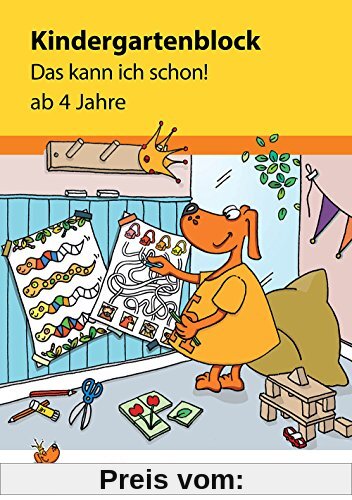 Kindergartenblock - Das kann ich schon! ab 4 Jahre (Übungsmaterial für Kindergarten und Vorschule, Band 620)