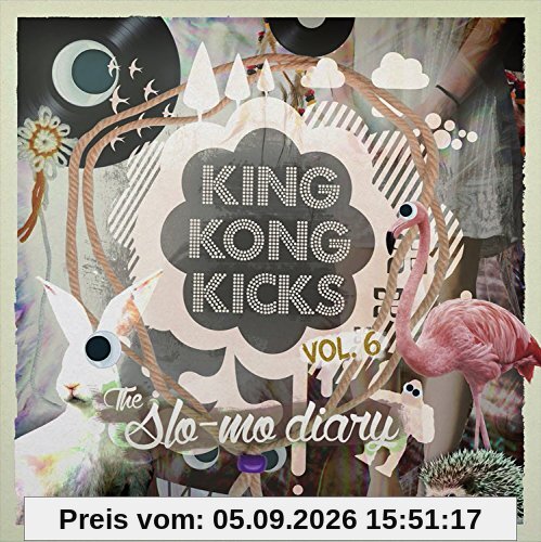 King Kong Kicks Vol.6 - The Slo-Mo Diary