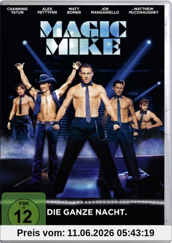 Magic Mike - Die ganze Nacht.