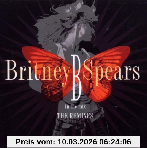 Britney Spears B In The Mix-the Remixes