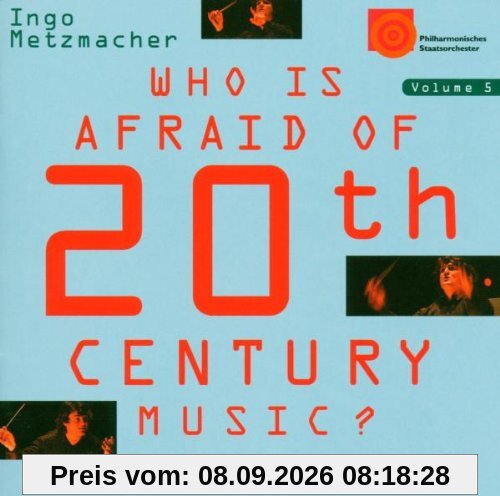 Who Is Afraid Of 20th Century Music? Vol. 5