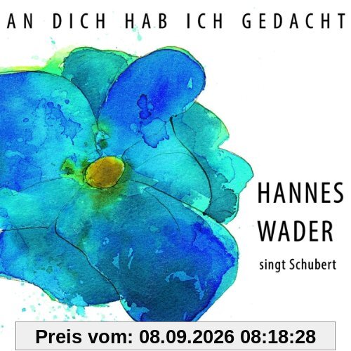 An dich hab ich gedacht - Wader singt Schubert [Original Recording Remastered]