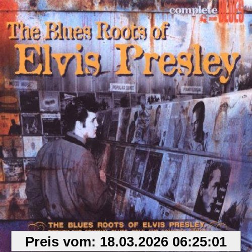 Various The Blues Roots Of Elvis Presley