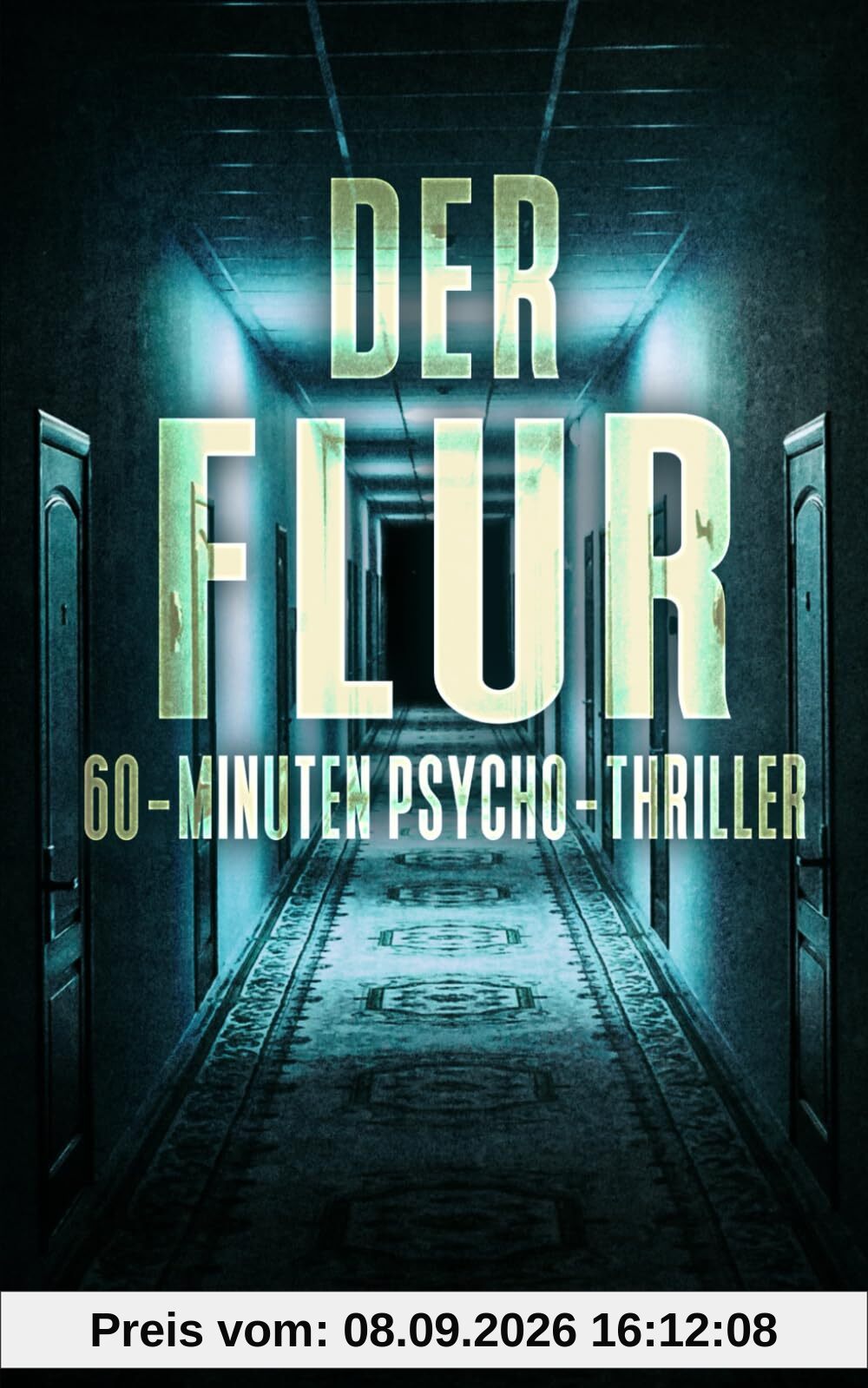 Der Flur: 60-Minuten Psycho-Thriller