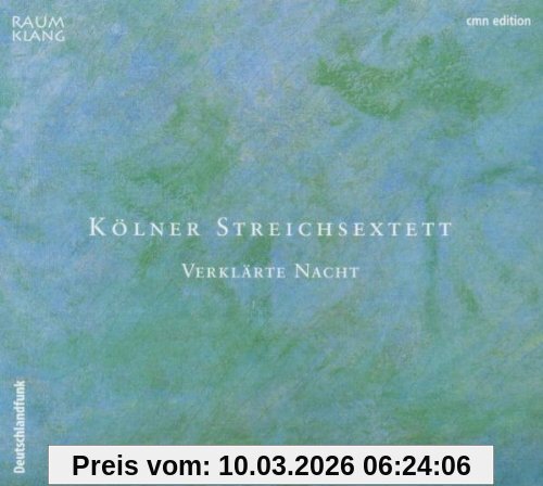Kölner Streichsextett Verklärte Nacht