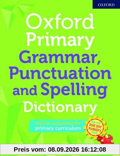 Oxford Primary Grammar Punctuation and Spelling Dictionary (Oxford Primary Dictionary)