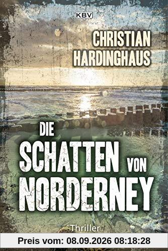 Die Schatten von Norderney: Thriller (KBV-Krimi)