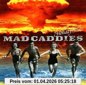 Mad Caddies The Holliday Has Been Cancelled