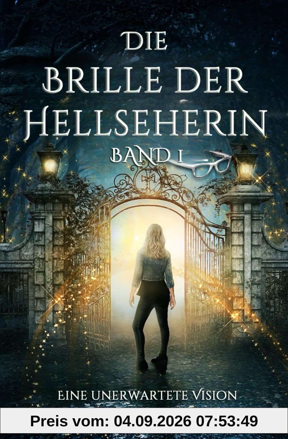 Die Brille der Hellseherin Band 1: Eine unerwartete Vision