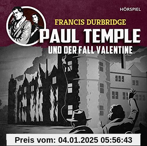 Francis Durbridge: Paul Temple und der Fall Valentine / Eine aufwändige Hörspiel-Neuproduktion nach Originalmanuskripten