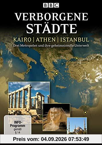 Verborgene Städte - Kairo / Athen / Istanbul - Drei Metropolen und ihre geheimnisvolle Unterwelt