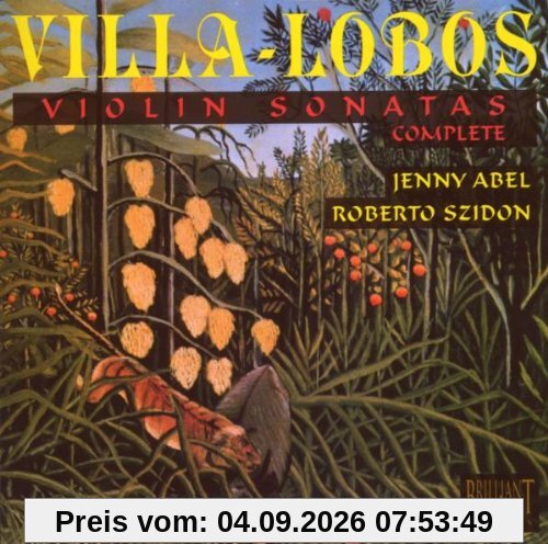 Villa-Lobos: Complete Violin Sonatas