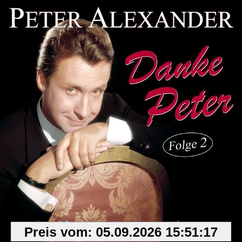 Danke Peter - Folge 2 - 50 Seiner Schönsten Lieder