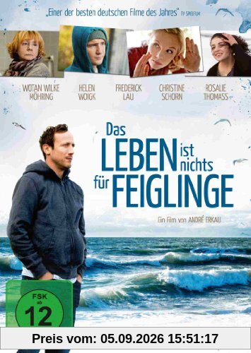 Das Leben ist nichts für Feiglinge