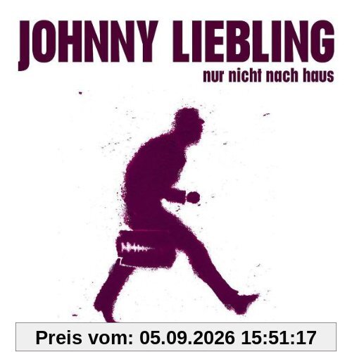 Nur Nicht Nach Haus