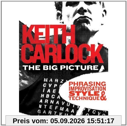 Keith Carlock - The Big Picture: Phrasing, Improvisation, Style and Technique [2 DVDs]