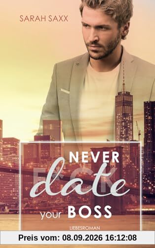 Never date your Boss (New York Boss-Reihe, Band 5)