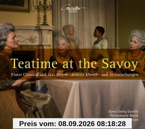 Teatime at the Savoy - Feinste Klassik- und Jazzmischungen