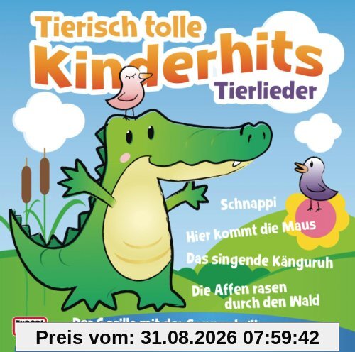 Tierisch Tolle Kinderhits-Tierlieder