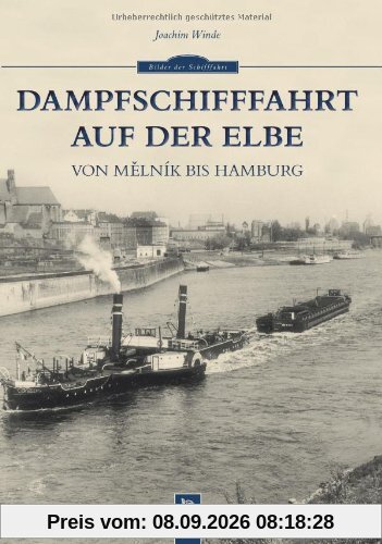 Dampfschifffahrt auf der Elbe: Von Melnik bis Hamburg