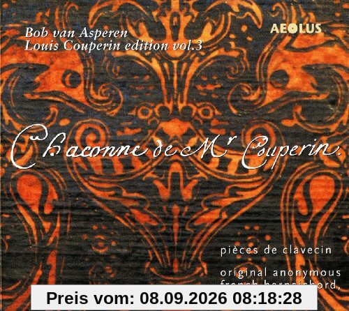 Couperin: Chaconne de Mr Couperin - Pieces de Clavecin (Louis Couperin Edition Vol.3)