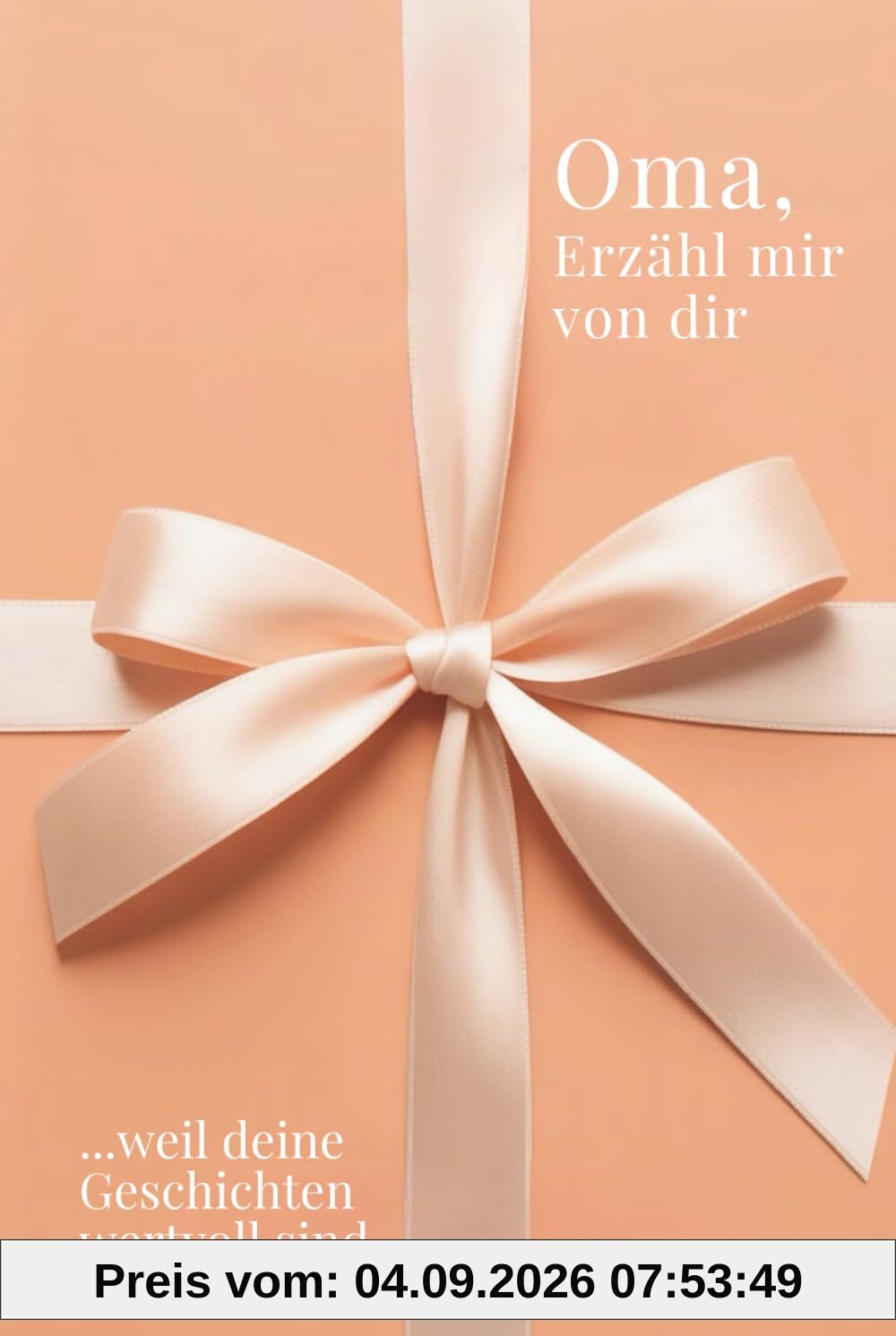 Oma, erzähl mir von dir – Das Oma Geschenk Buch: Das Ausfüllbuch für Omas zu Geburtstag, Weihnachten, Muttertag oder einfach so mit Platz für ... Zeit (Erzähl mir von dir – Das Geschenk-Buch)
