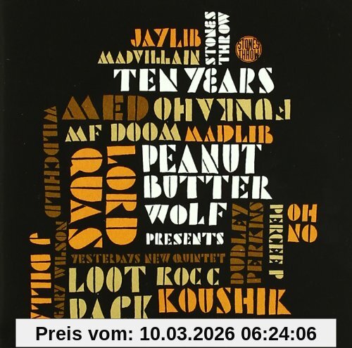 Peanut Butter Wolf Presents Stones Throw Ten Years