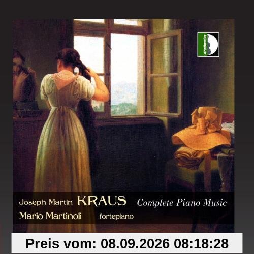Joseph Martin Kraus: Complete Piano Music