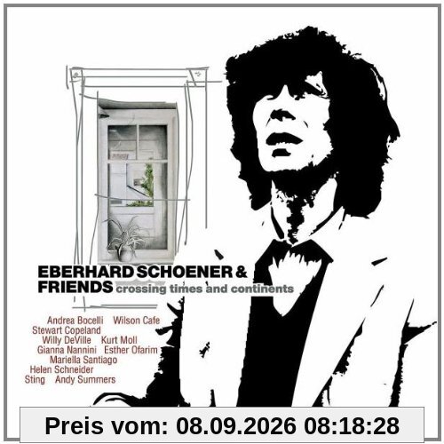 Eberhard Schoener and Friends - Crossing Times And Continents