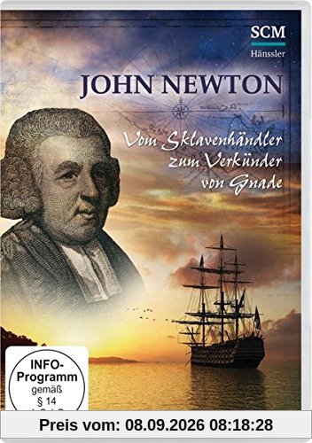John Newton - Vom Sklavenhändler zum Verkäufer von Gnade