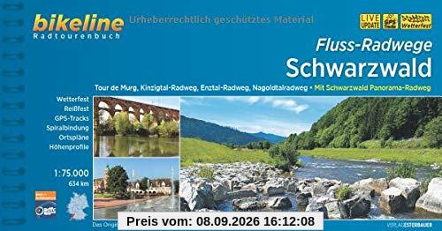 Flussradwege Schwarzwald: Tour de Murg, Kinzigtal-Radweg, Enztal-Radweg, Nagoldtalradweg, Schwarzwald Panorama-Radweg 636 km (Bikeline Radtourenbücher)