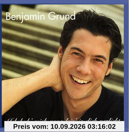 Benjamin Grund - Ich hab' mich ganz leis in dich v